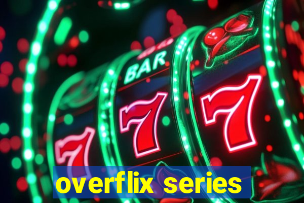 overflix series